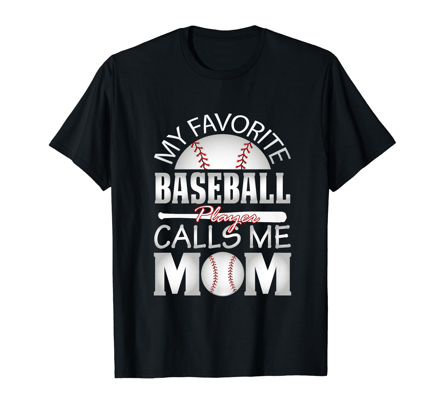 My Favorite Baseball Player Calls Me T-Shirt - Unique Graphic for Adults - T-Shirt, Sweatshirt, Hoodie