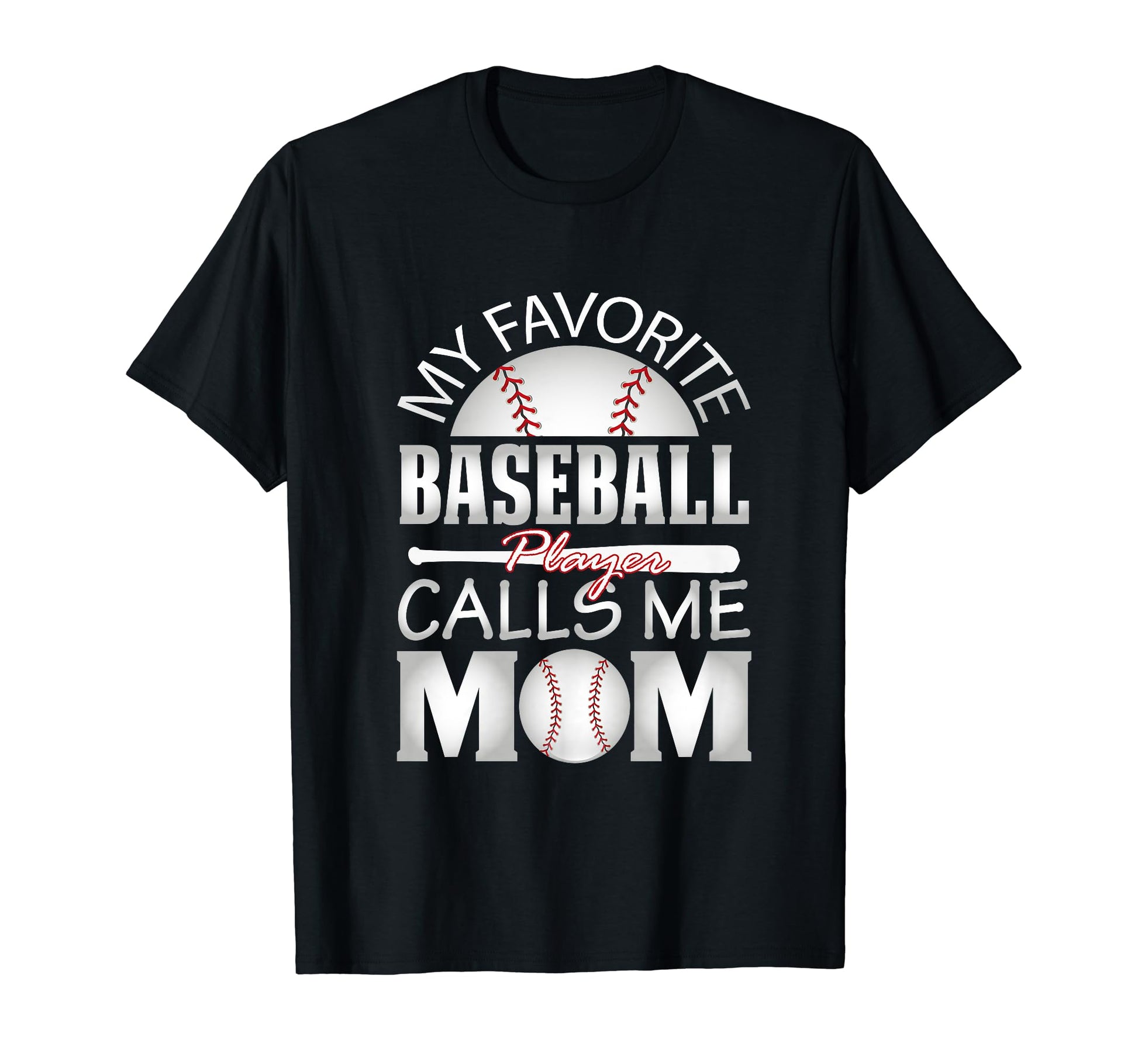 My Favorite Baseball Player Calls Me T-Shirt - Unique Graphic for Adults - T-Shirt, Sweatshirt, Hoodie