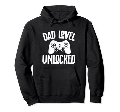 Dad Level Unlocked Fathers Day Funny Hoodie - Trendy Graphic Men Women - T-Shirt, Sweatshirt, Hoodie