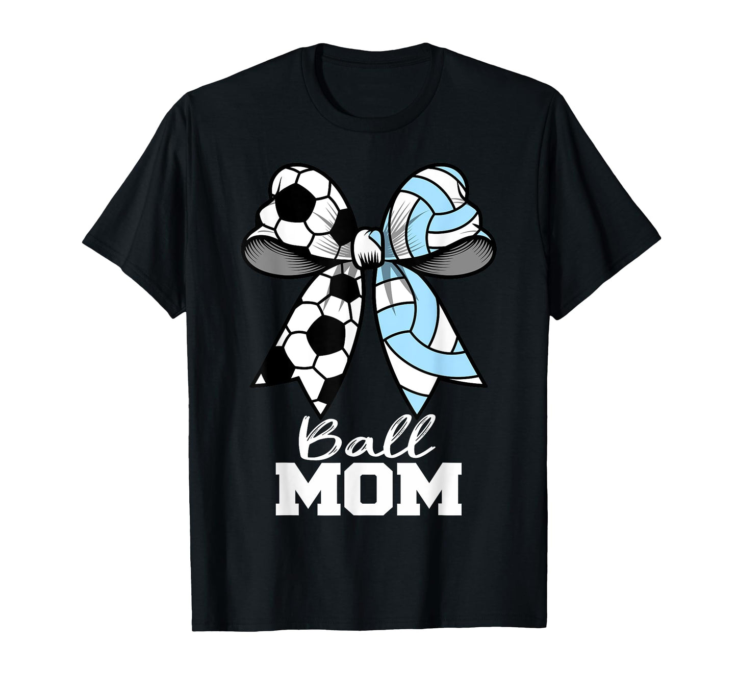 Ball Mom Soccer Volleyball Mom T-Shirt - Casual Everyday Wear Men Women - T-Shirt, Sweatshirt, Hoodie