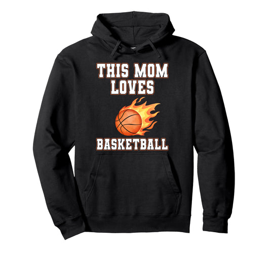 This Mom Loves Basketball Game Hoodie - Casual Everyday Wear for Adults - T-Shirt, Sweatshirt, Hoodie