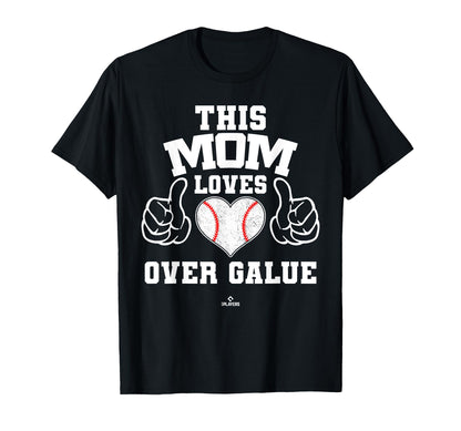 This Mom Loves Over Galue Prospect T-Shirt - Aesthetic Graphic Unisex - T-Shirt, Sweatshirt, Hoodie