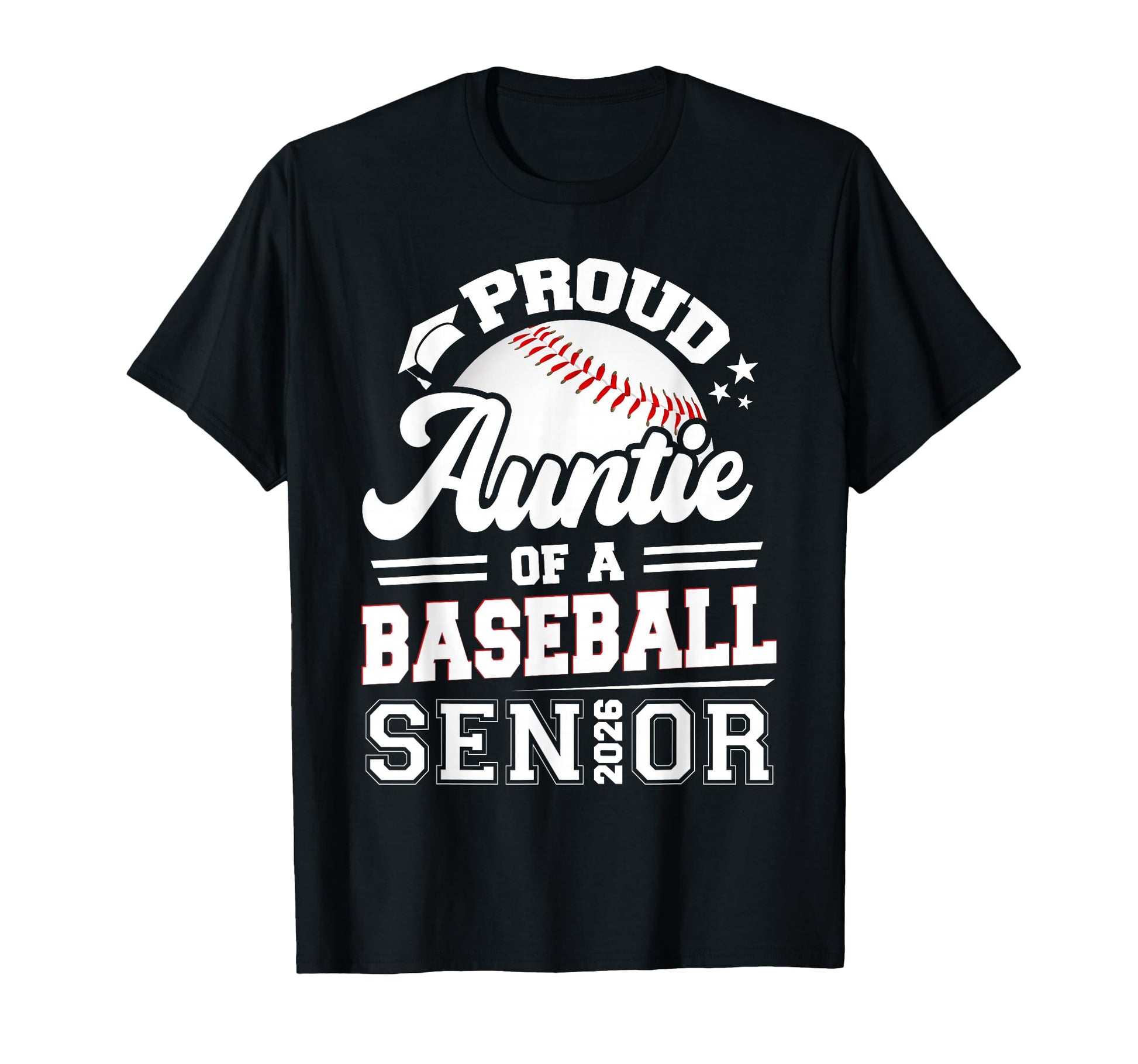 Proud Auntie Baseball Senior 2026 T-Shirt - Novelty Apparel for Adults - T-Shirt, Sweatshirt, Hoodie