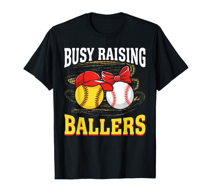 Busy Raising Ballers Softball Baseball T-Shirt - Novelty Apparel Men Women - T-Shirt, Sweatshirt, Hoodie