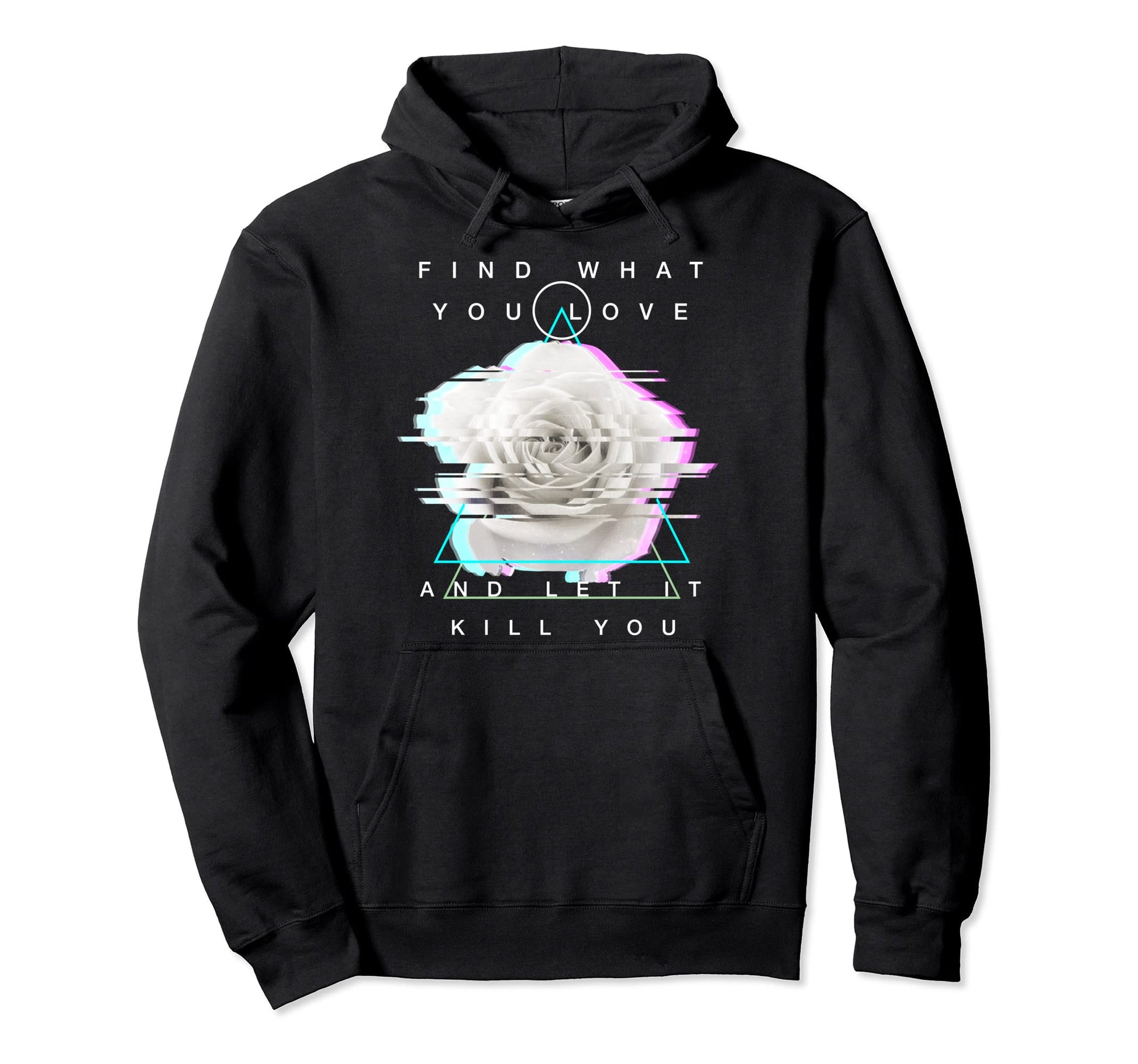 Find What You Love And Let It Kill Hoodie - Minimalist Print for Adults - T-Shirt, Sweatshirt, Hoodie