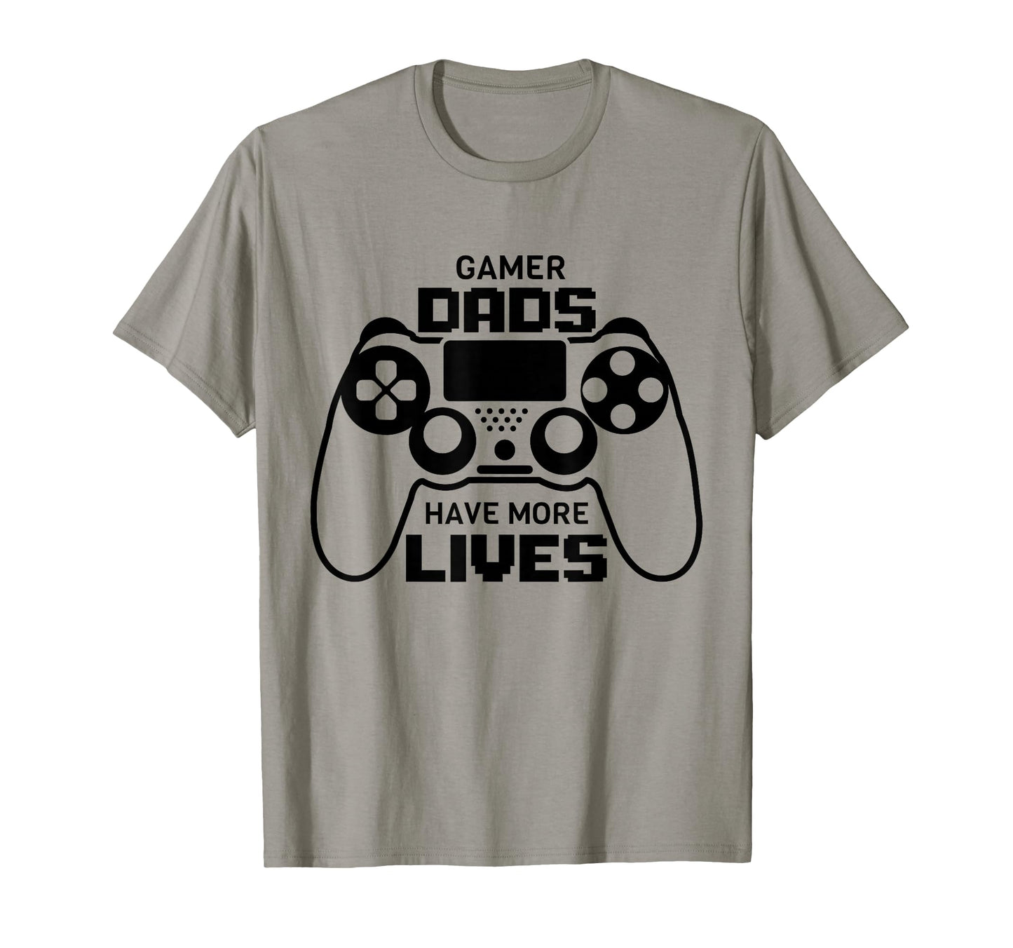 Gamer Dad Have More Lives Funny Joke T-Shirt - Novelty Apparel Men Women - T-Shirt, Sweatshirt, Hoodie