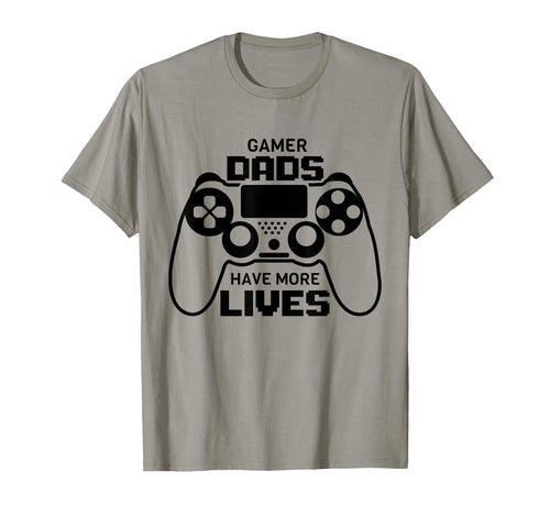 Gamer Dad Have More Lives Funny Joke T-Shirt - Novelty Apparel Men Women - T-Shirt, Sweatshirt, Hoodie