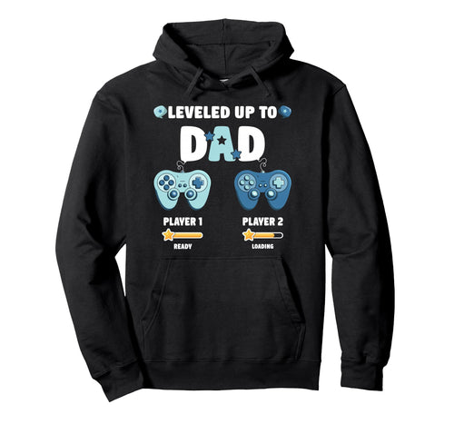 Gaming I Leveled Up To Dad Gamer New Hoodie - Graphic Print for Adults - T-Shirt, Sweatshirt, Hoodie