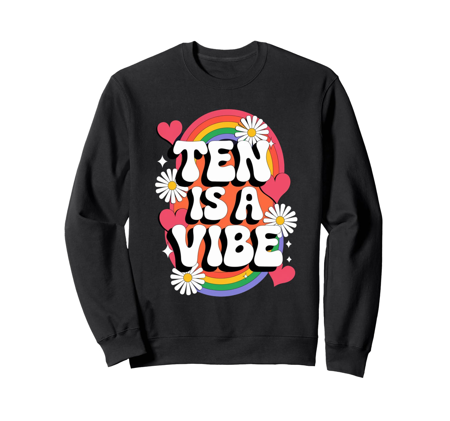 Ten Is Vibe 10Th Birthday 10 Year Sweatshirt - Aesthetic Graphic Unisex - T-Shirt, Sweatshirt, Hoodie