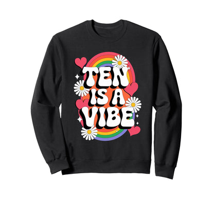 Ten Is Vibe 10Th Birthday 10 Year Sweatshirt - Aesthetic Graphic Unisex - T-Shirt, Sweatshirt, Hoodie