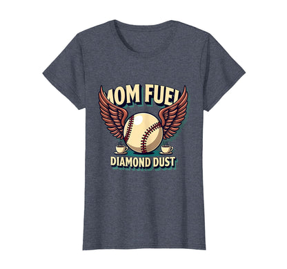 Baseball Mama Mom Fuel Diamond Dust T-Shirt - Novelty Apparel for Adults - T-Shirt, Sweatshirt, Hoodie