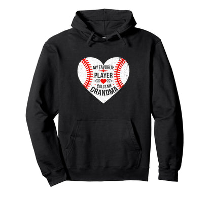 My Favorite Player Calls Me Grandma Hoodie - Streetwear Style Unisex - T-Shirt, Sweatshirt, Hoodie