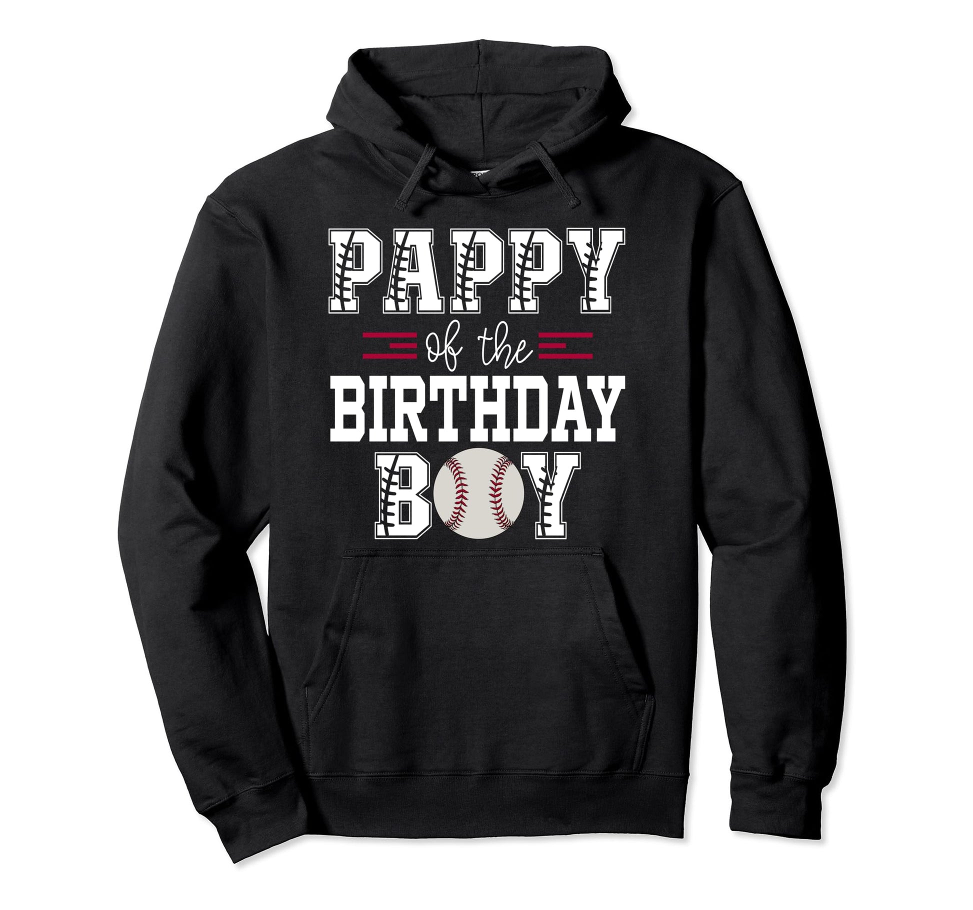Pappy Birthday Baseball Lover First Hoodie - Streetwear Style Unisex - T-Shirt, Sweatshirt, Hoodie