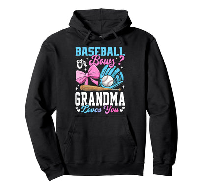 Baseball Or Bows Grandma Loves You Hoodie - Fun Novelty Design Men Women - T-Shirt, Sweatshirt, Hoodie