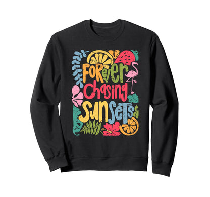 Forever Chasing Sunsets Boho Floral Sweatshirt - Trendy Graphic Unisex - T-Shirt, Sweatshirt, Hoodie
