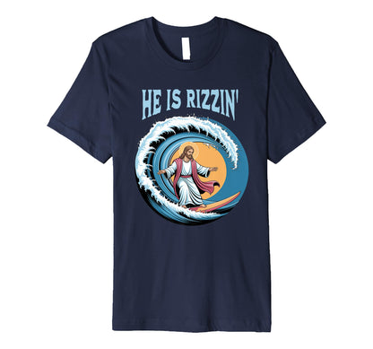 He Is Rizzin Jesus Surfing Funny Easter T-Shirt - Novelty Apparel Men Women - T-Shirt, Sweatshirt, Hoodie