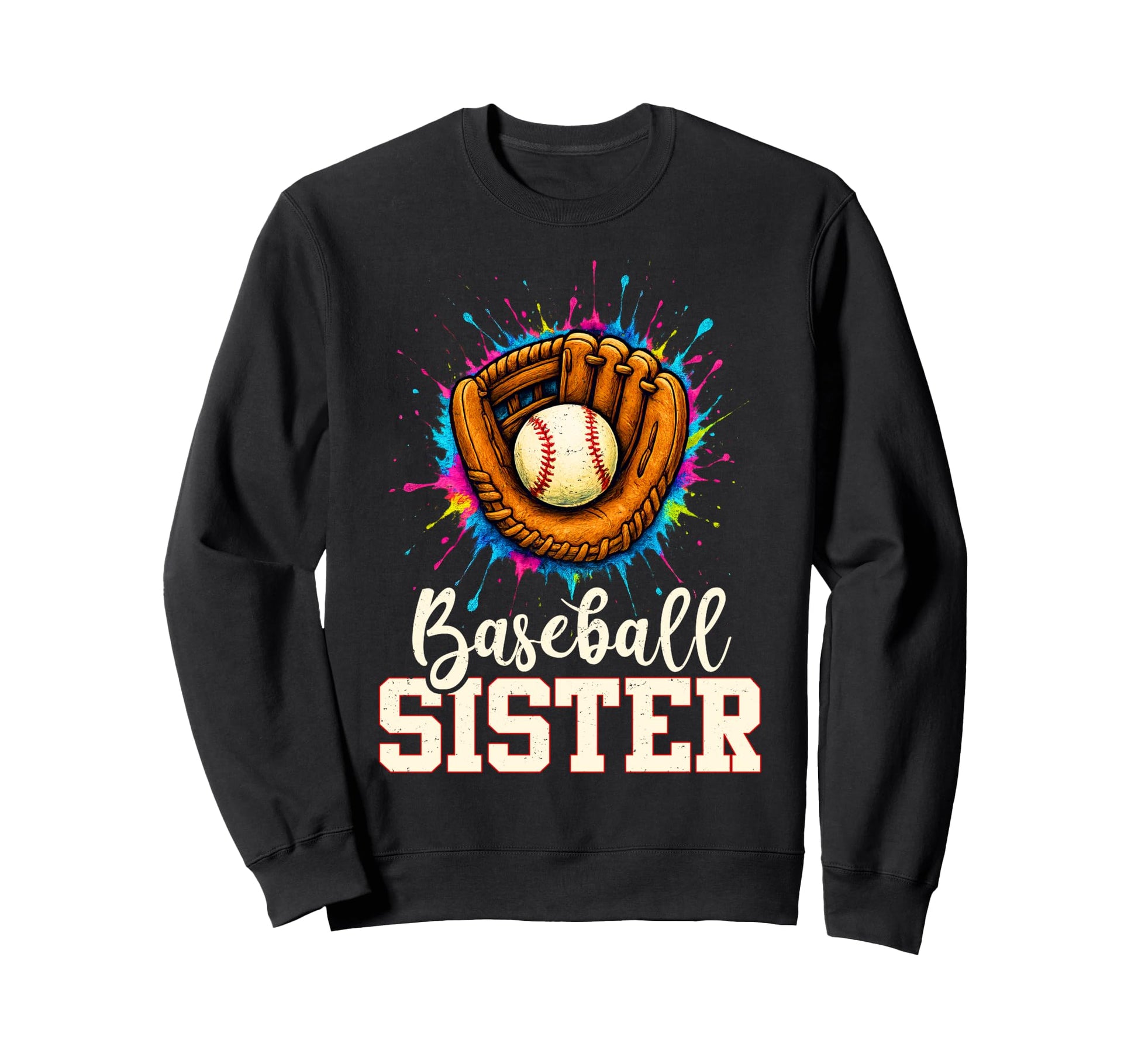 Baseball Sister Baseball Player Sweatshirt - Streetwear Style for Adults - T-Shirt, Sweatshirt, Hoodie