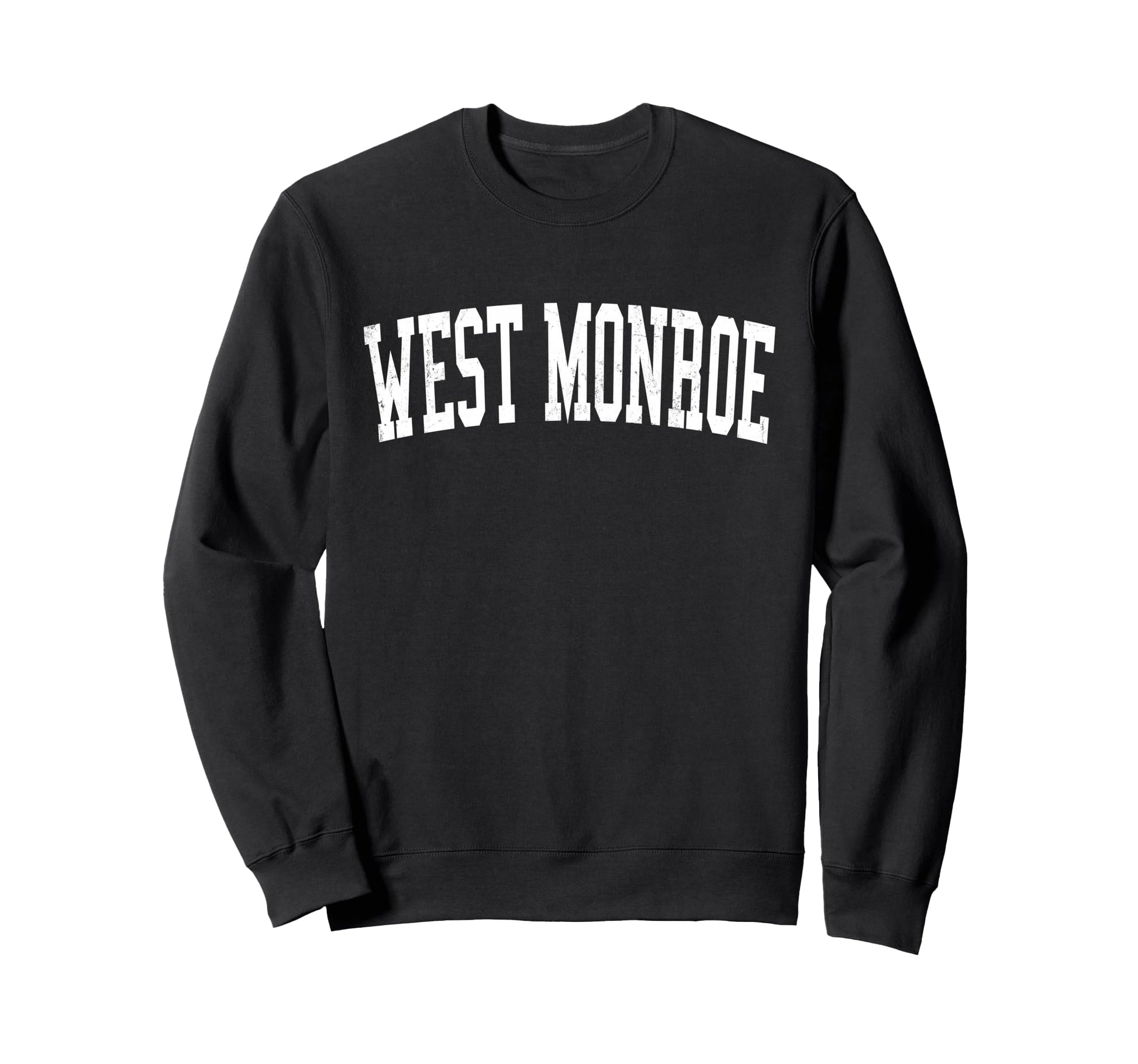 West Monroe La Distressed White Sweatshirt - Fun Novelty Design Unisex - T-Shirt, Sweatshirt, Hoodie