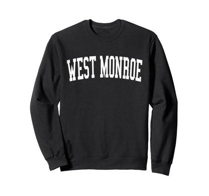 West Monroe La Distressed White Sweatshirt - Fun Novelty Design Unisex - T-Shirt, Sweatshirt, Hoodie