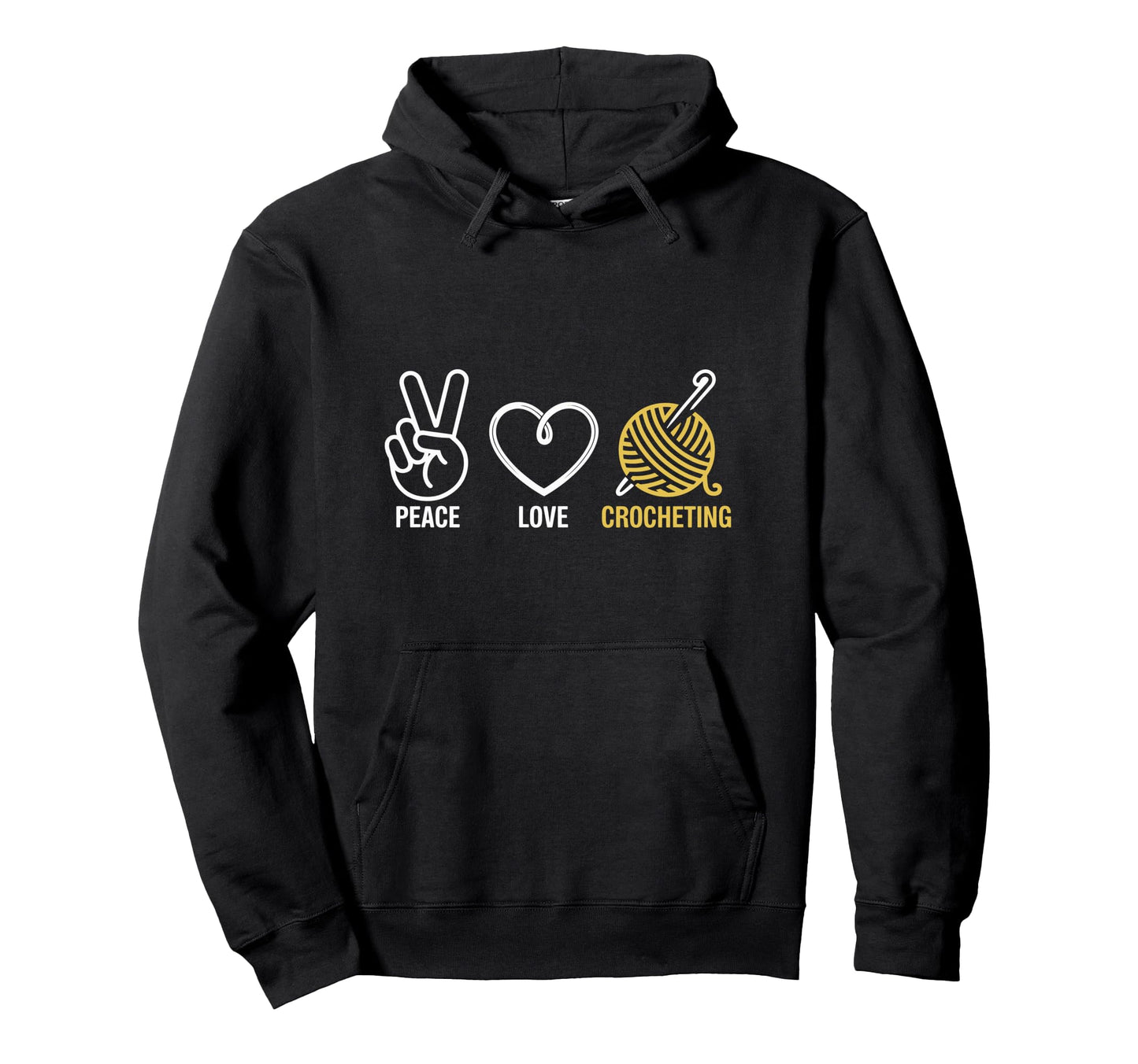 Peace Love Crocheting Funny Crochet Hoodie - Graphic Print for Adults - T-Shirt, Sweatshirt, Hoodie