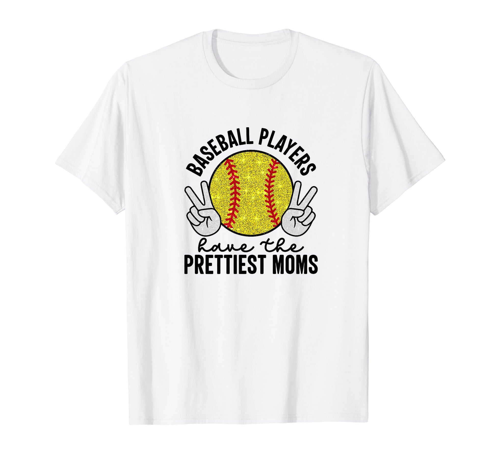 Baseball Players Have Prettiest Moms T-Shirt - Unique Graphic Unisex - T-Shirt, Sweatshirt, Hoodie