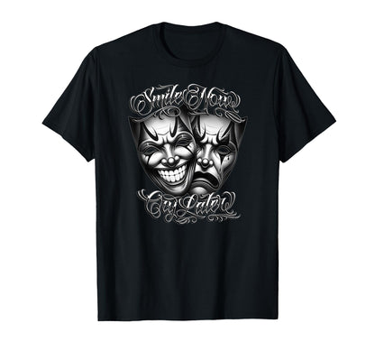 Smile Now Cry Later Masks Clown T-Shirt - Custom Art Print for Adults - T-Shirt, Sweatshirt, Hoodie