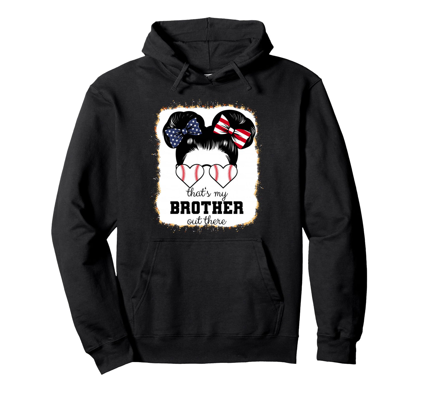 Baseball Sister Bleached Thats My Hoodie - Casual Everyday Wear Unisex - T-Shirt, Sweatshirt, Hoodie