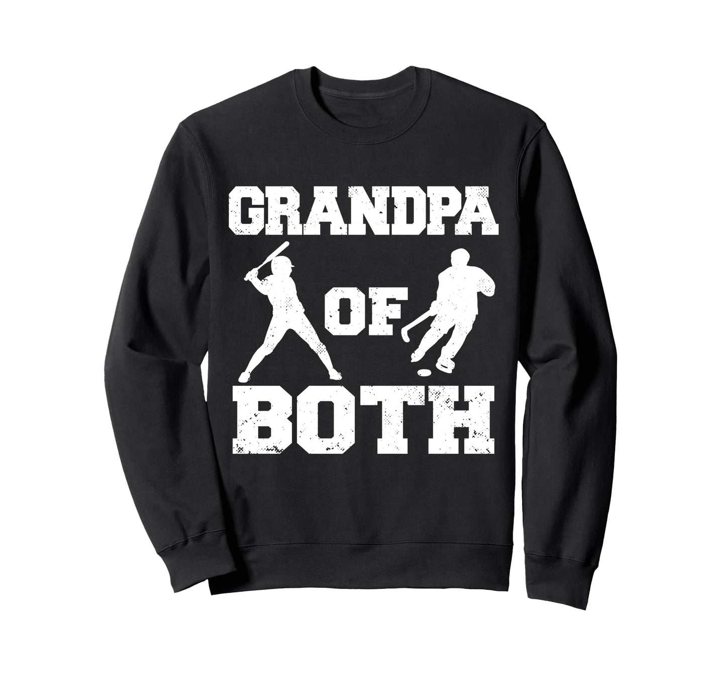 Grandpa Both Funny Baseball Hockey Sweatshirt - Novelty Apparel Men Women - T-Shirt, Sweatshirt, Hoodie