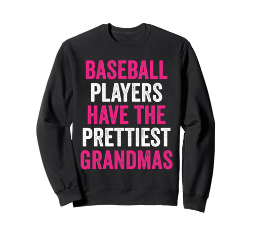 Baseball Players Have Prettiest Sweatshirt - Trendy Graphic Men Women - T-Shirt, Sweatshirt, Hoodie