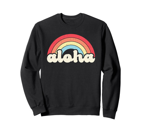 Aloha Rainbow Hawaii Hawaiian Island Sweatshirt - Graphic Print Men Women - T-Shirt, Sweatshirt, Hoodie