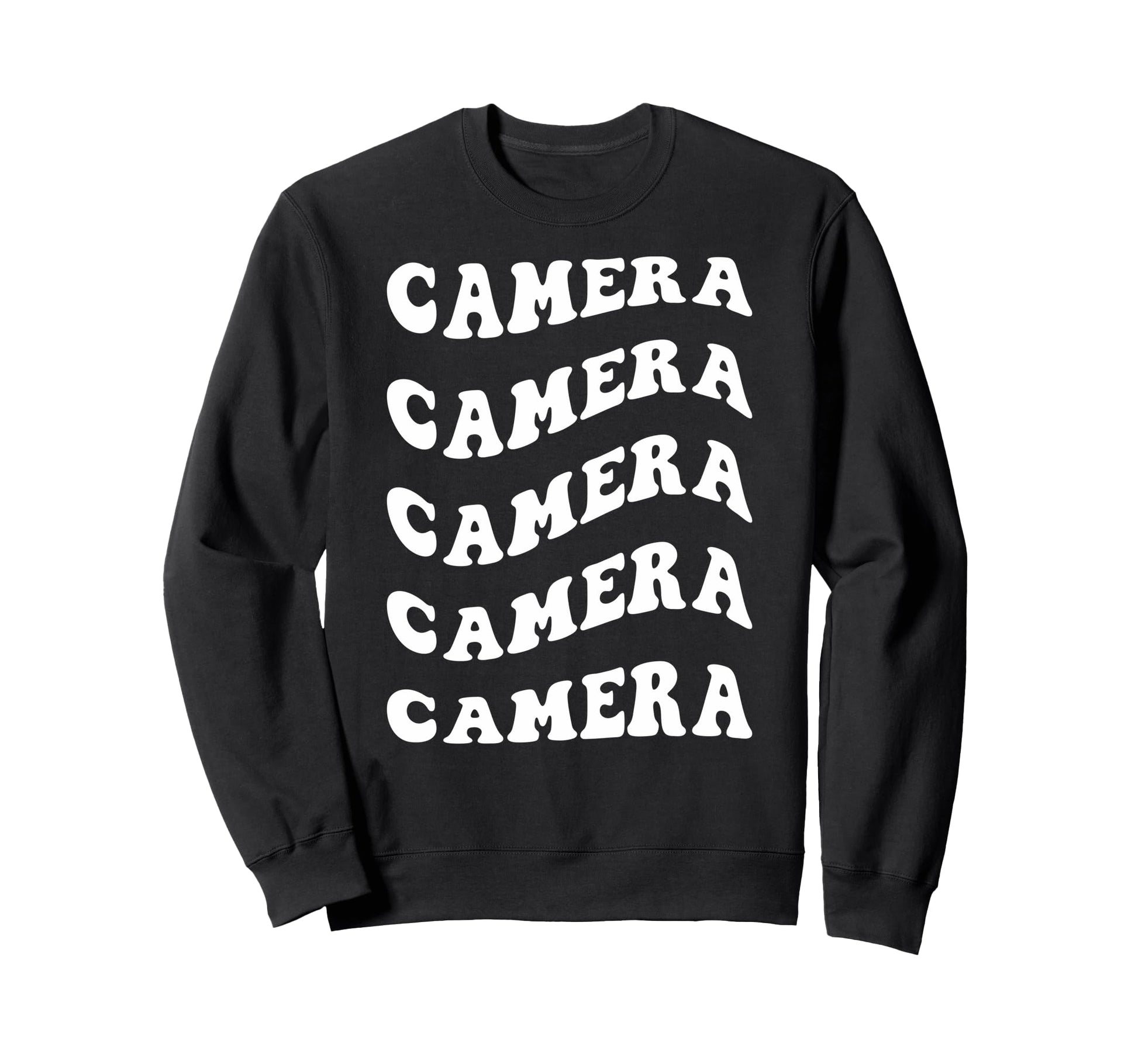 Camera Wavy Text Sweatshirt - Casual Everyday Wear Men Women - T-Shirt, Sweatshirt, Hoodie