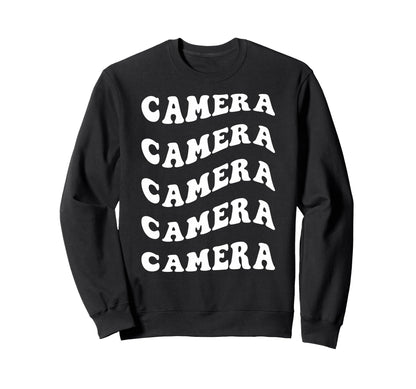 Camera Wavy Text Sweatshirt - Casual Everyday Wear Men Women - T-Shirt, Sweatshirt, Hoodie
