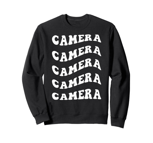 Camera Wavy Text Sweatshirt - Casual Everyday Wear Men Women - T-Shirt, Sweatshirt, Hoodie