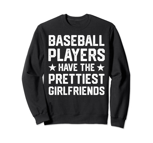 Baseball Players Have Prettiest Sweatshirt - Aesthetic Graphic Unisex - T-Shirt, Sweatshirt, Hoodie