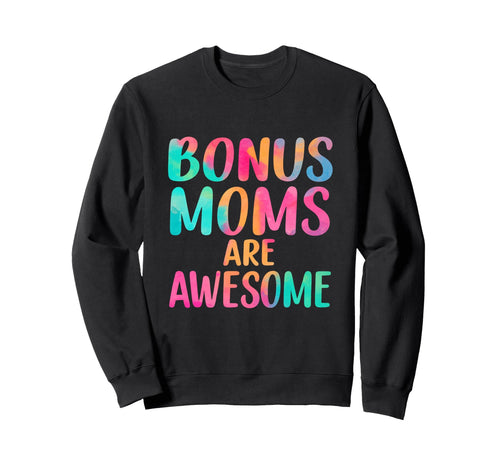 Bonus Moms Are Awesome Rainbow Sweatshirt - Custom Art Print for Adults - T-Shirt, Sweatshirt, Hoodie