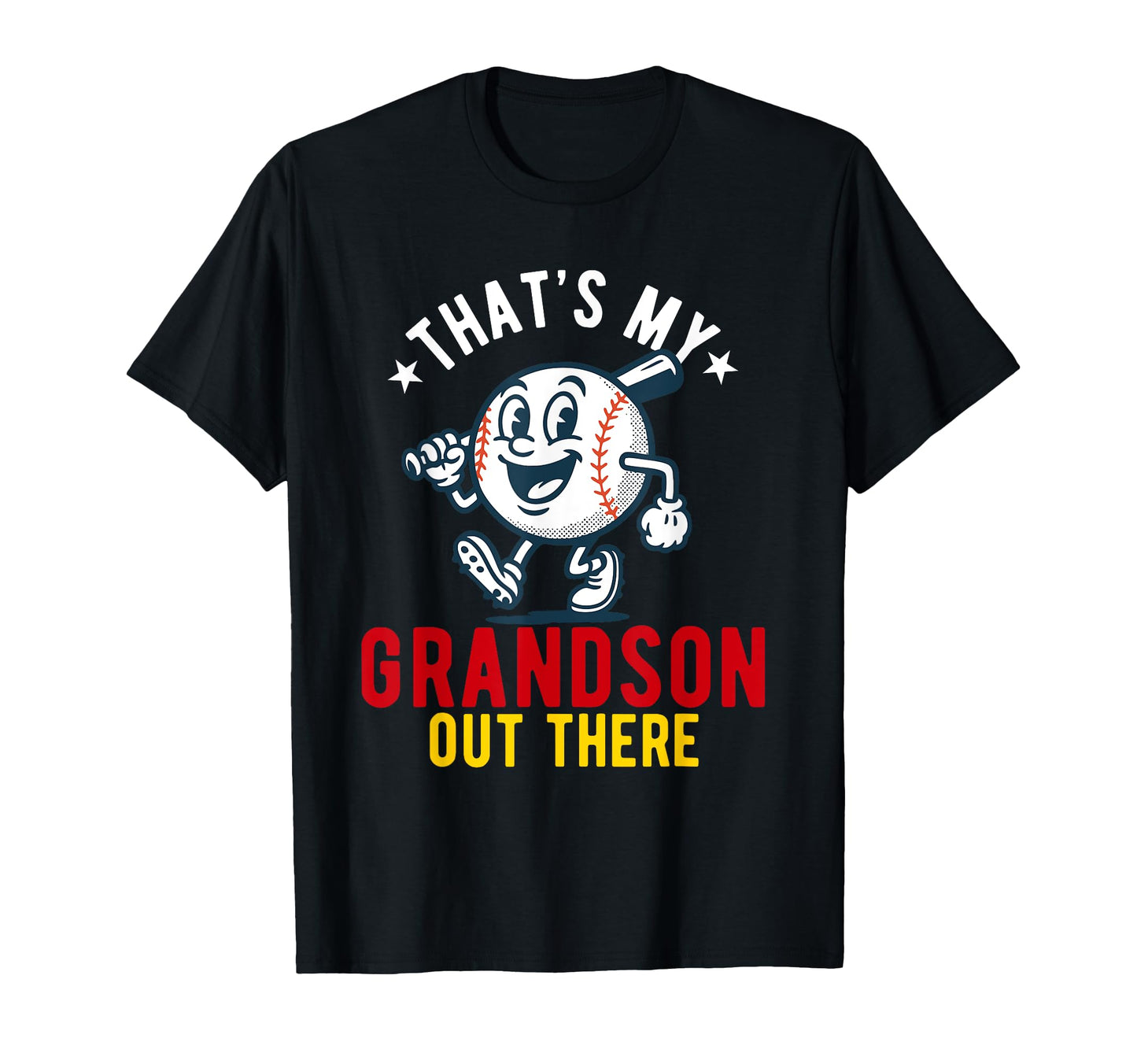 Thats My Grandson Out There Baseball T-Shirt - Graphic Print Unisex - T-Shirt, Sweatshirt, Hoodie