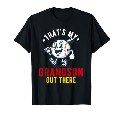 Thats My Grandson Out There Baseball T-Shirt - Graphic Print Unisex - T-Shirt, Sweatshirt, Hoodie