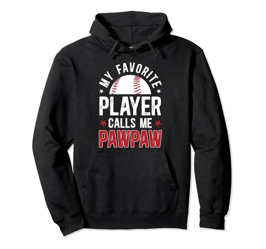 My Favorite Baseball Player Pawpaw Hoodie - Minimalist Print Unisex - T-Shirt, Sweatshirt, Hoodie