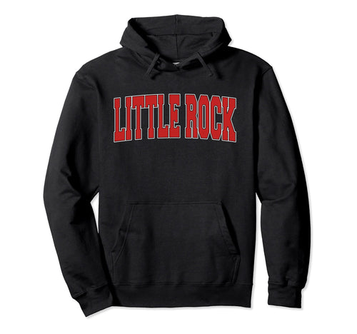 Little Rock Ar Arkansas Varsity Usa Hoodie - Aesthetic Graphic for Adults - T-Shirt, Sweatshirt, Hoodie