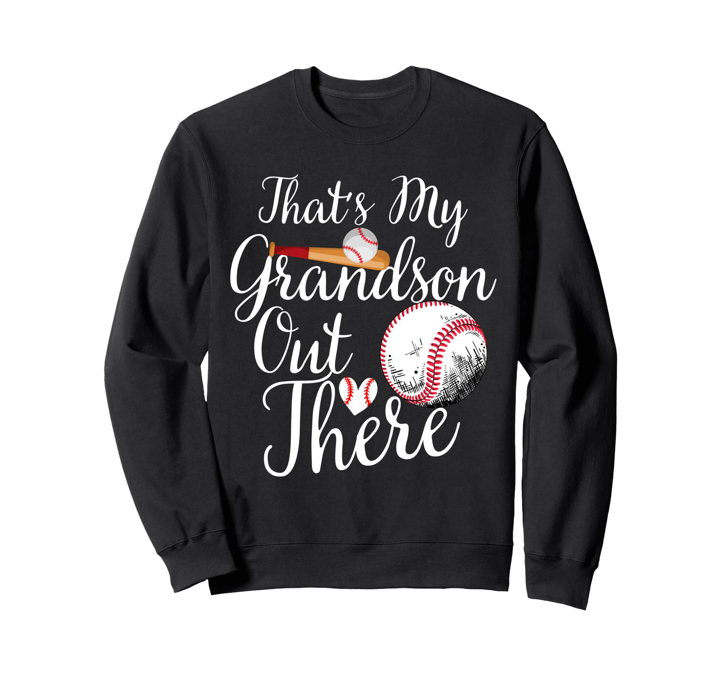 Thats My Grandson Out There Sweatshirt - Casual Everyday Wear Unisex - T-Shirt, Sweatshirt, Hoodie