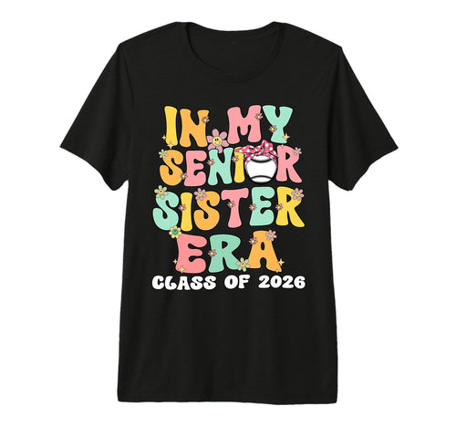My Senior Sister Era Groovy T-Shirt - Fun Novelty Design for Adults - T-Shirt, Sweatshirt, Hoodie
