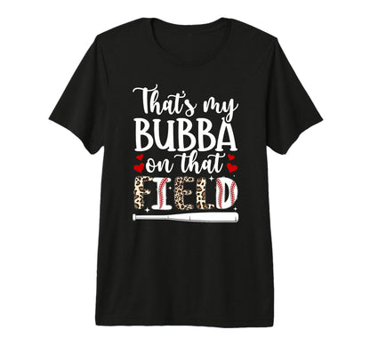Thats My Bubba Baseball Sister T-Shirt - Casual Everyday Wear Men Women - T-Shirt, Sweatshirt, Hoodie