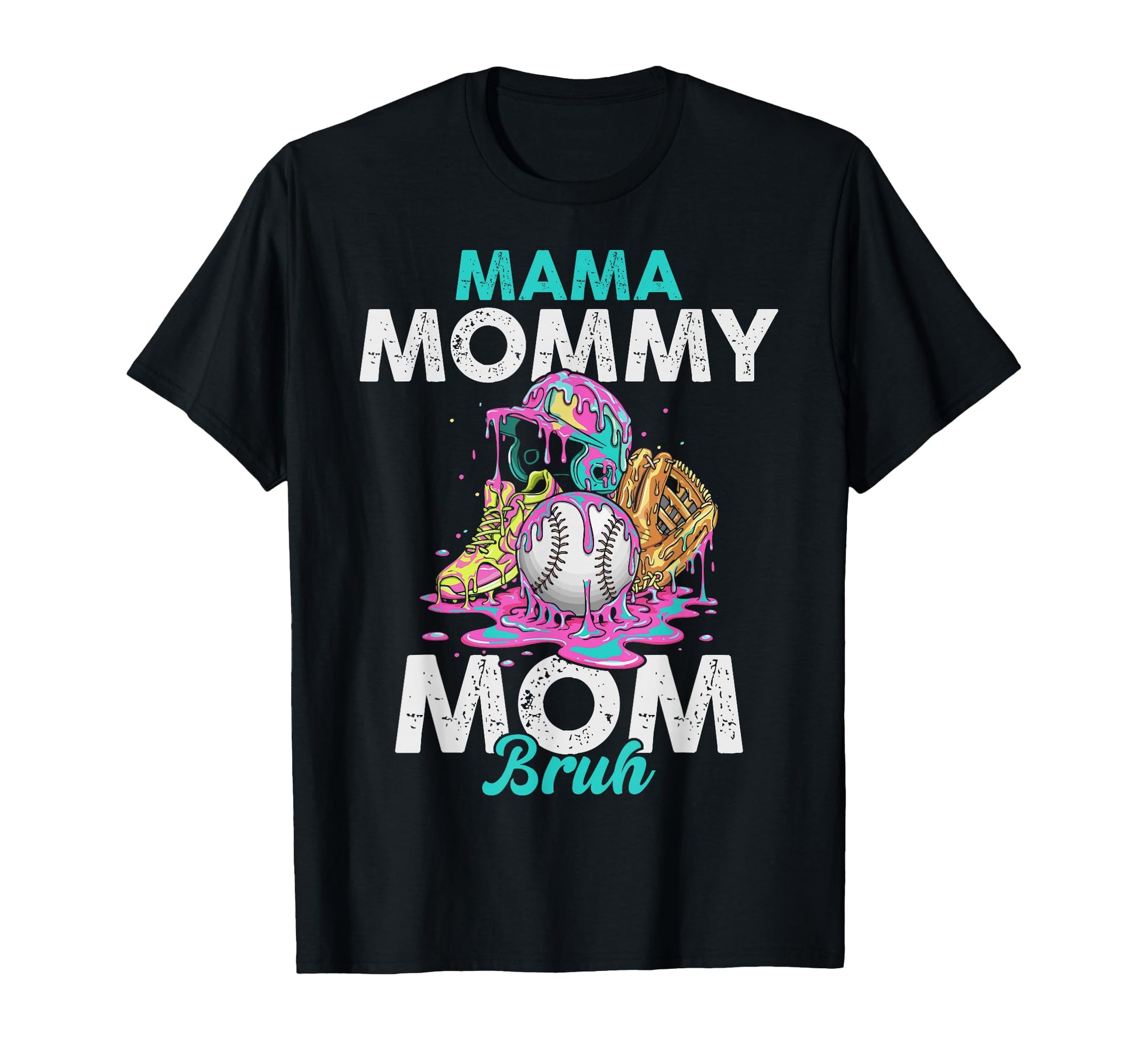 Mama Mommy Mom Bruh Baseball Ice Cream T-Shirt - Novelty Apparel Unisex - T-Shirt, Sweatshirt, Hoodie