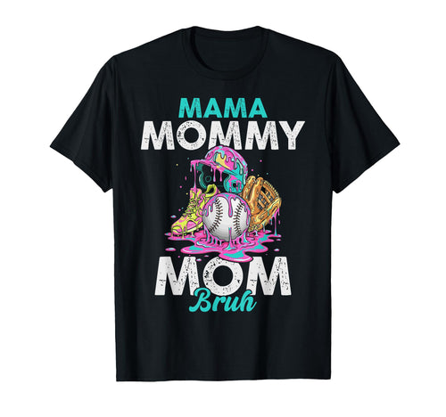 Mama Mommy Mom Bruh Baseball Ice Cream T-Shirt - Novelty Apparel Unisex - T-Shirt, Sweatshirt, Hoodie