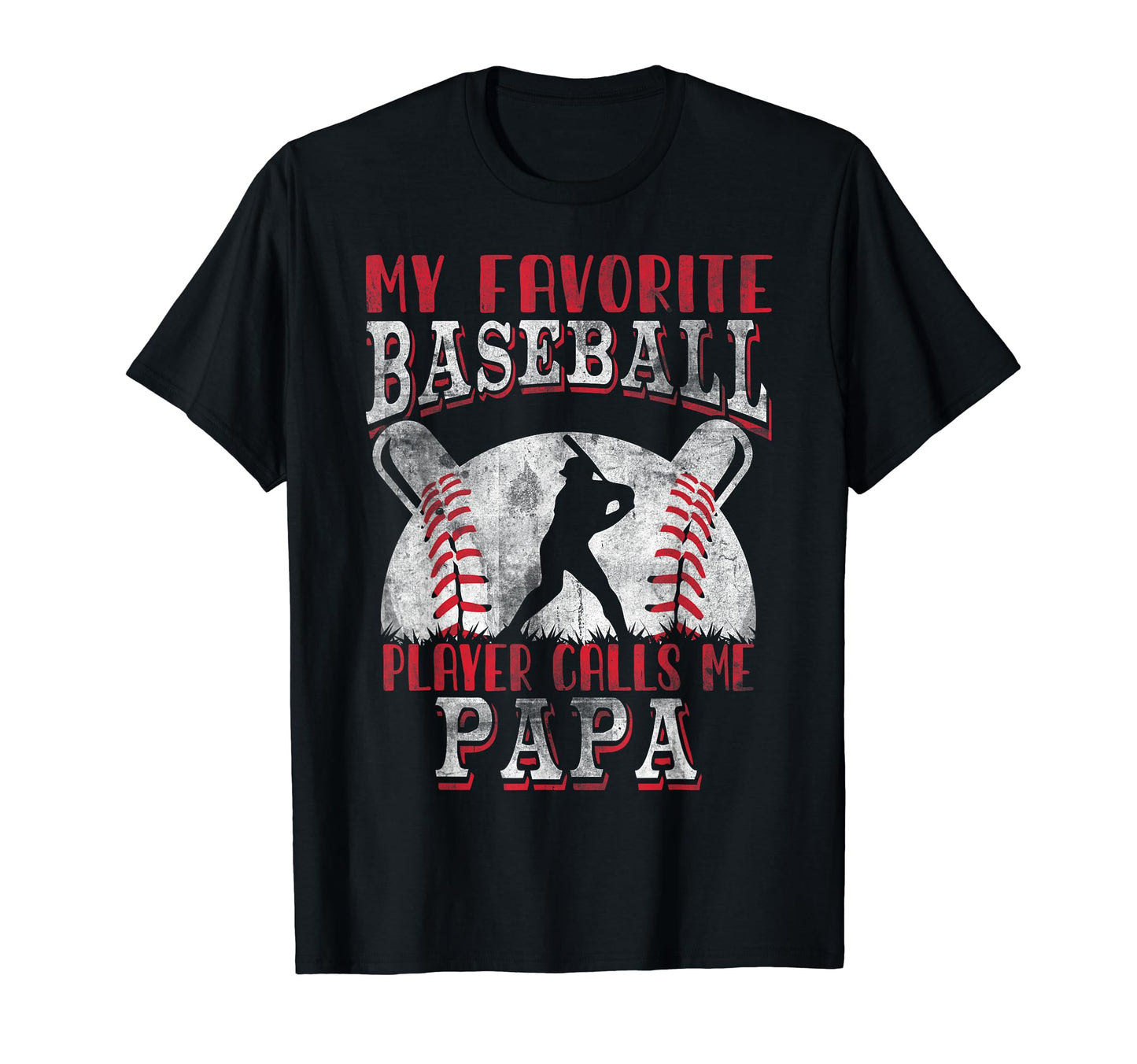 Baseball Papa Dad My Favorite T-Shirt - Minimalist Print Men Women - T-Shirt, Sweatshirt, Hoodie