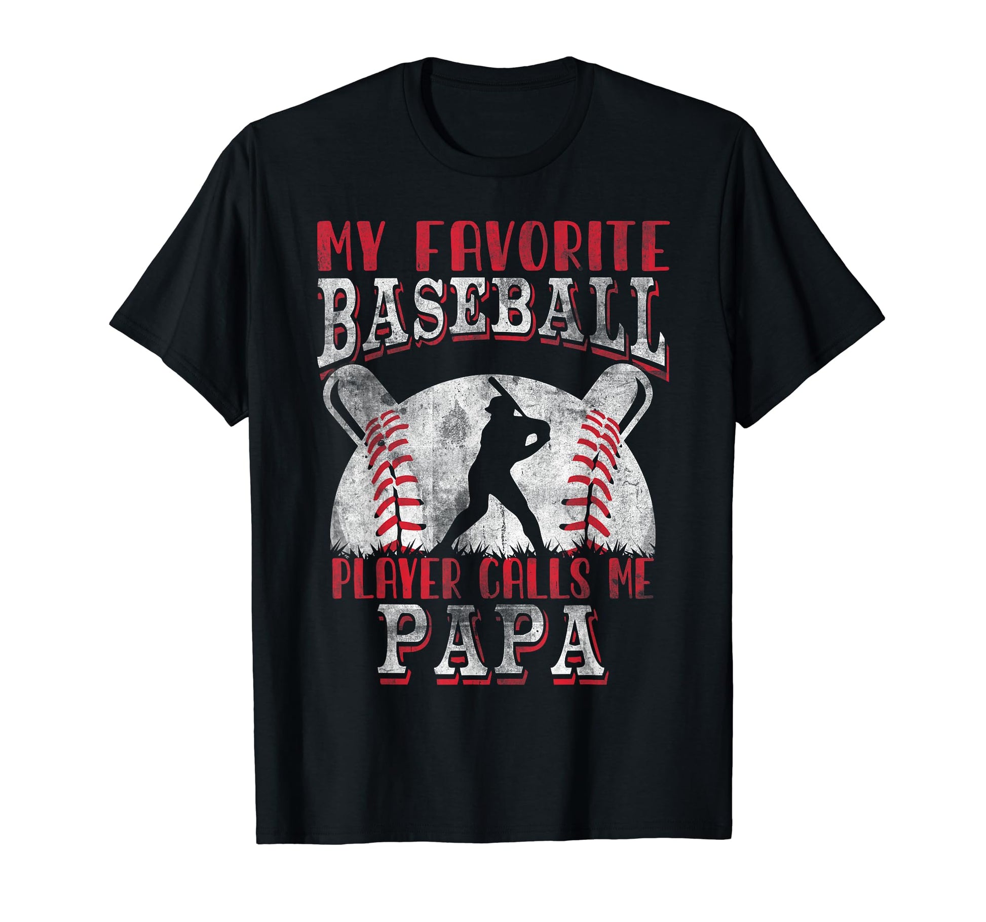 Baseball Papa Dad My Favorite T-Shirt - Minimalist Print Men Women - T-Shirt, Sweatshirt, Hoodie