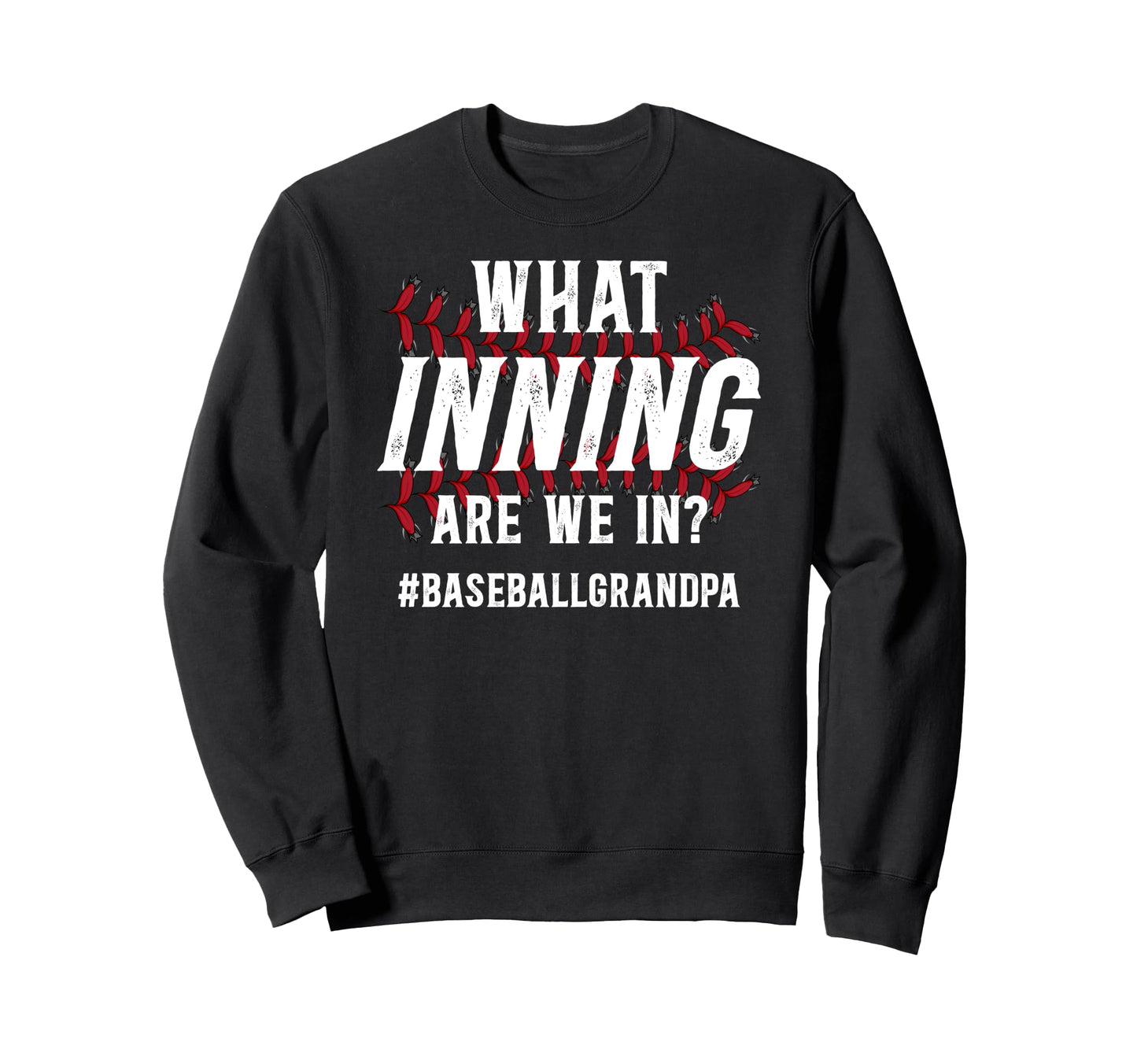 Funny Baseball Grandpa Baseball Sweatshirt - Streetwear Style Unisex - T-Shirt, Sweatshirt, Hoodie