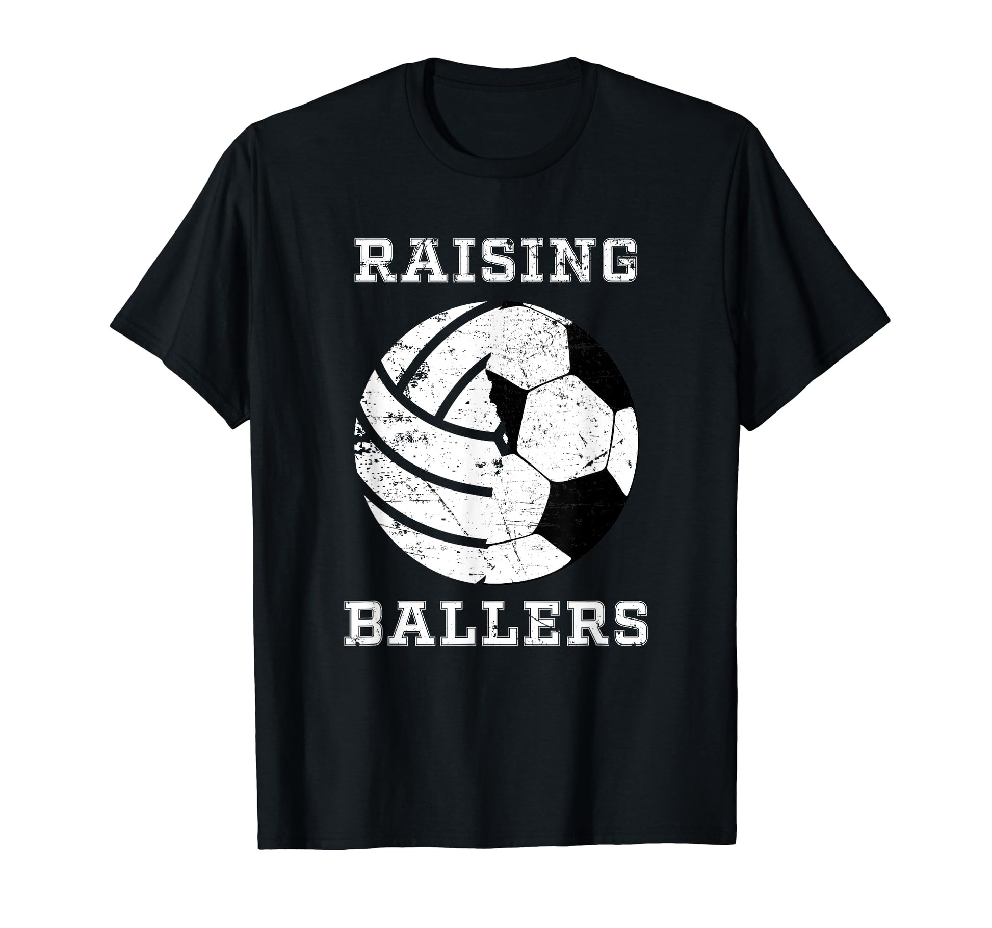 Raising Ballers Soccer Volleyball T-Shirt - Casual Everyday Wear Unisex - T-Shirt, Sweatshirt, Hoodie