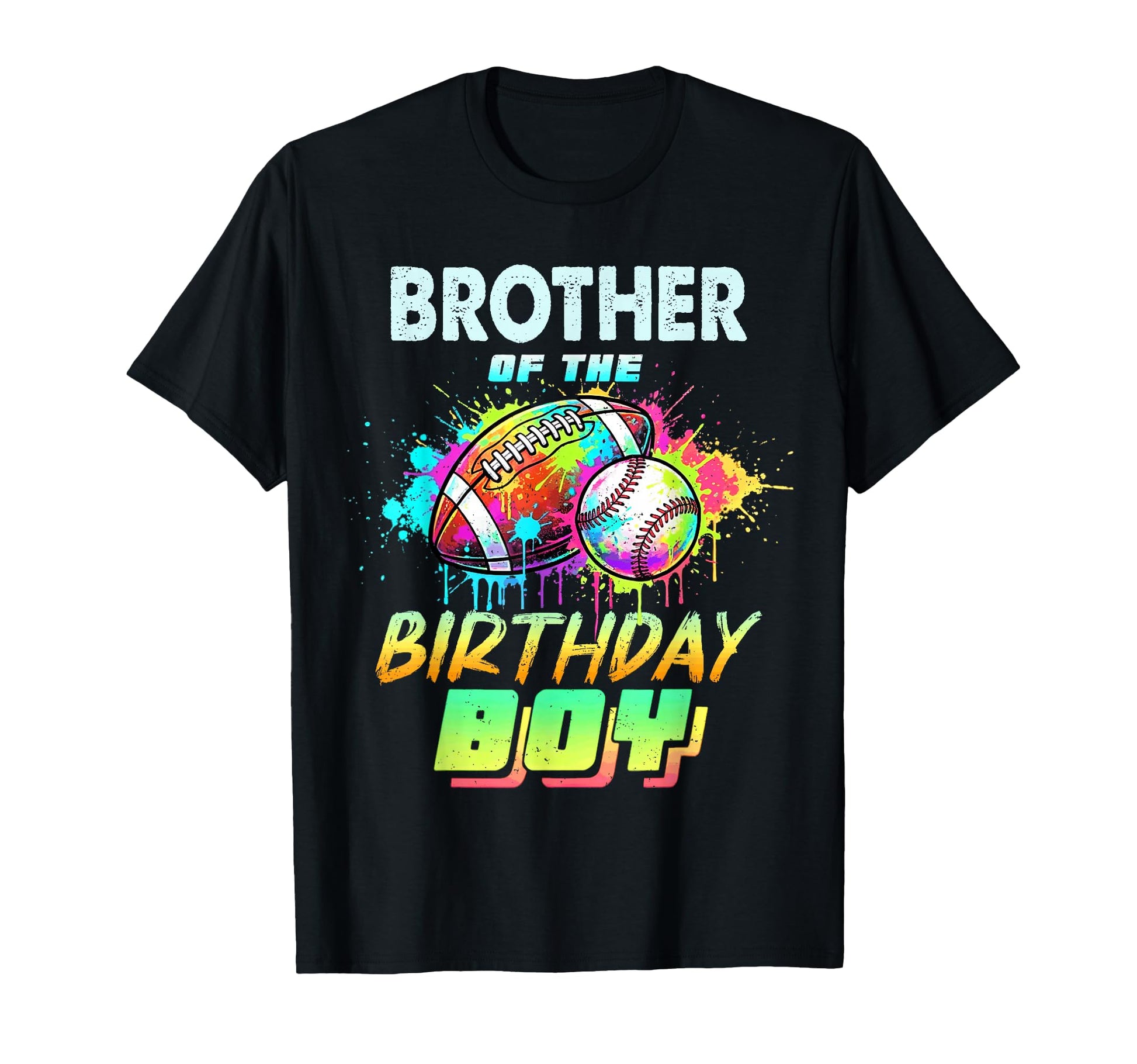 Brother Birthday Baseball Football T-Shirt - Streetwear Style Unisex - T-Shirt, Sweatshirt, Hoodie
