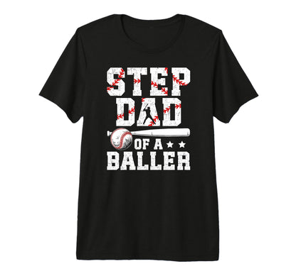 Mens Step Dad Baller Baseball Step Dad T-Shirt - Unique Graphic Unisex - T-Shirt, Sweatshirt, Hoodie